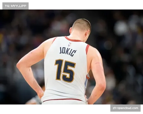 约基奇有望再获MVP 中锋位置统治力持续展现